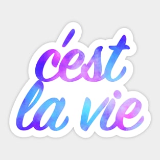 Cest La Vie Sticker